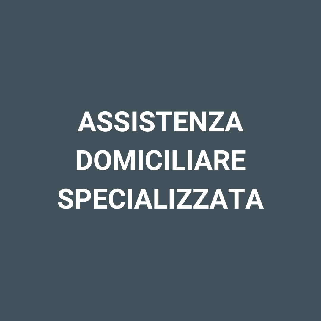 Assistenza Domiciliare Specializzata