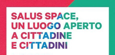 La cittadinanza incontra Salus Space: come evolve il progetto?